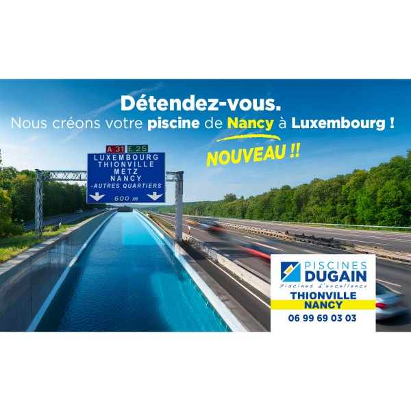Piscines Dugain Thionville s’étend sur Nancy !